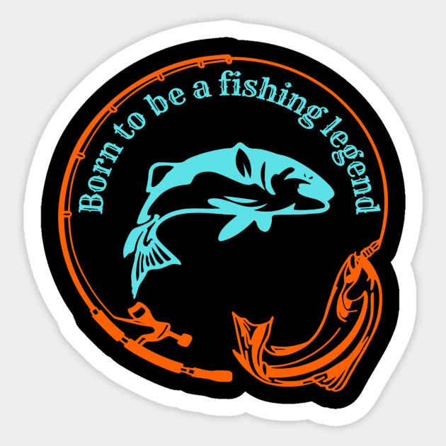 Born to be fishing legend Sticker by JB's Design Store